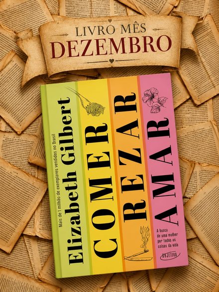 Dezembro: Comer, Rezar, Amar